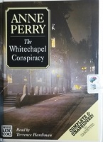 The Whitechapel Conspiracy written by Anne Perry performed by Terrence Hardiman on Cassette (Unabridged)